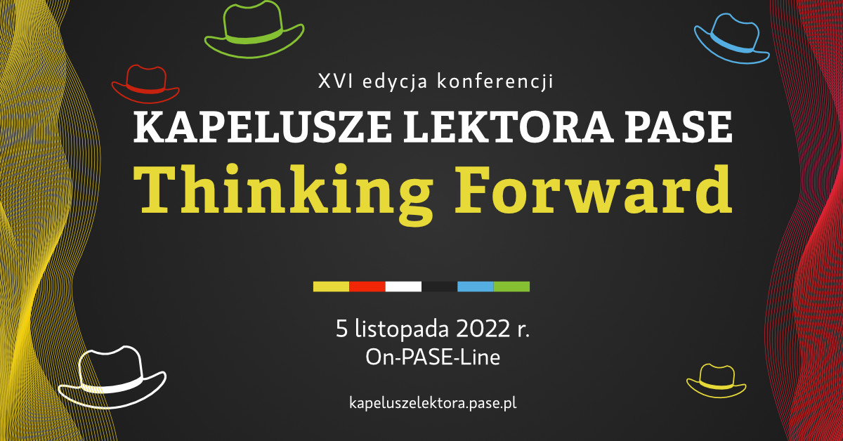 Kapelusze Lektora PASE 2022 "Thinking Forward" 5.11.2022