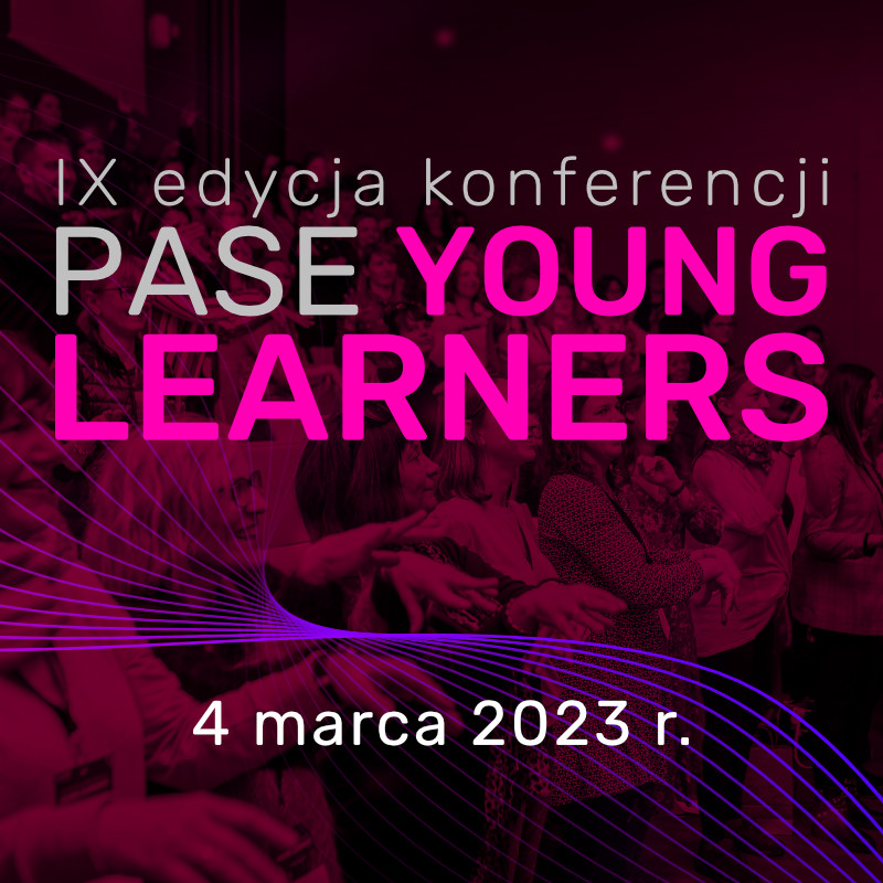 IX edycja konferencji PASE Young Learners - 4 marca 2023 r.