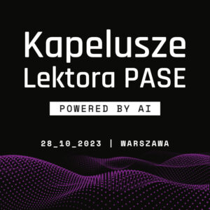 Kapelusze Lektora PASE Powered by AI - 28.10.2023 Warszawa