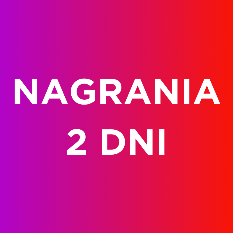 NAGRANIA Z 2 DNI